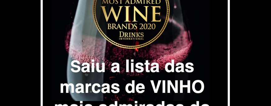 Saiu a lista das marcas de VINHO mais admiradas do MUNDO