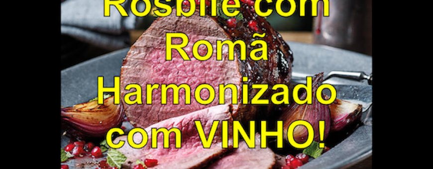 Rosbife com Romã  Harmonizado com VINHO!