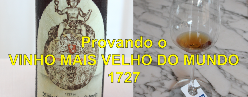O vinho mais velho do mundo!