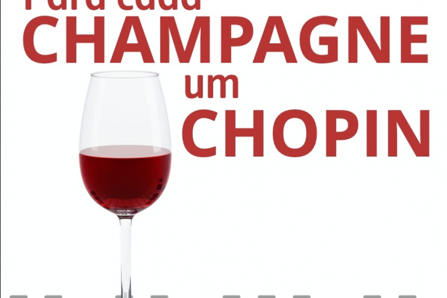 Para cada Champagne um Chopin